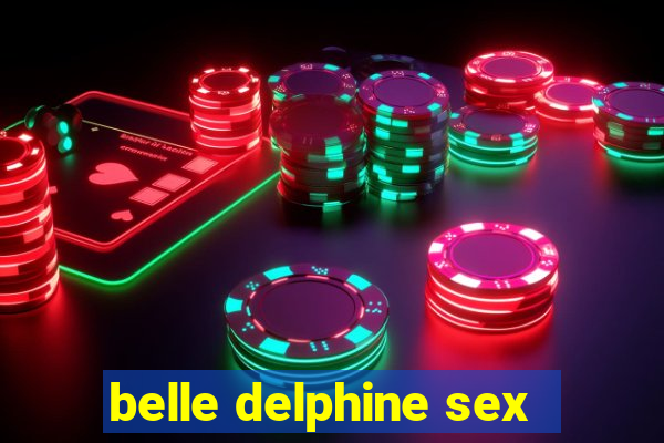 belle delphine sex